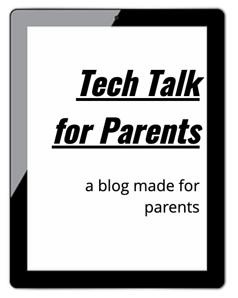 Tech Talk for Parents
